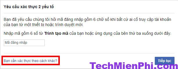 Chọn vào “Bạn cần xác thực theo cách khác”