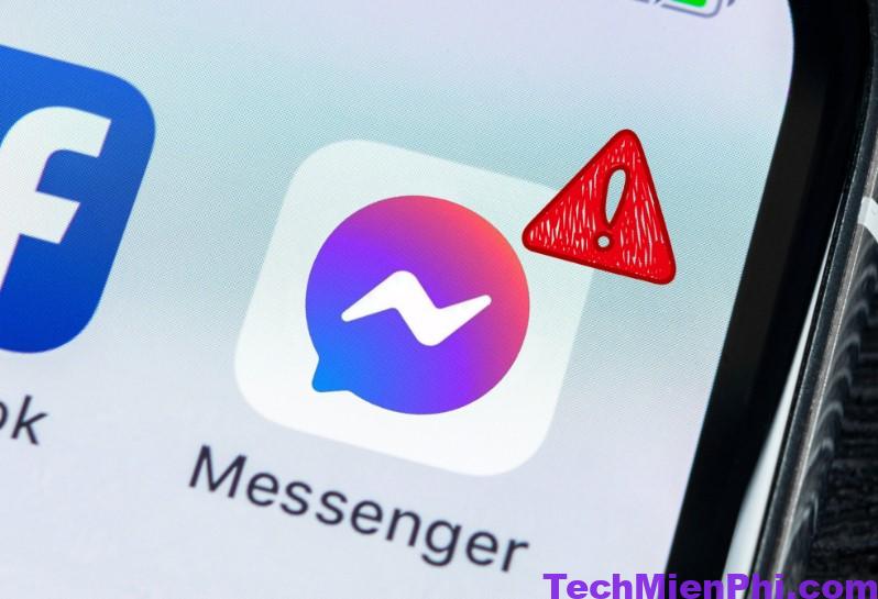 Messenger bị lỗi hôm nay. Nguyên nhân và cách khắc phục