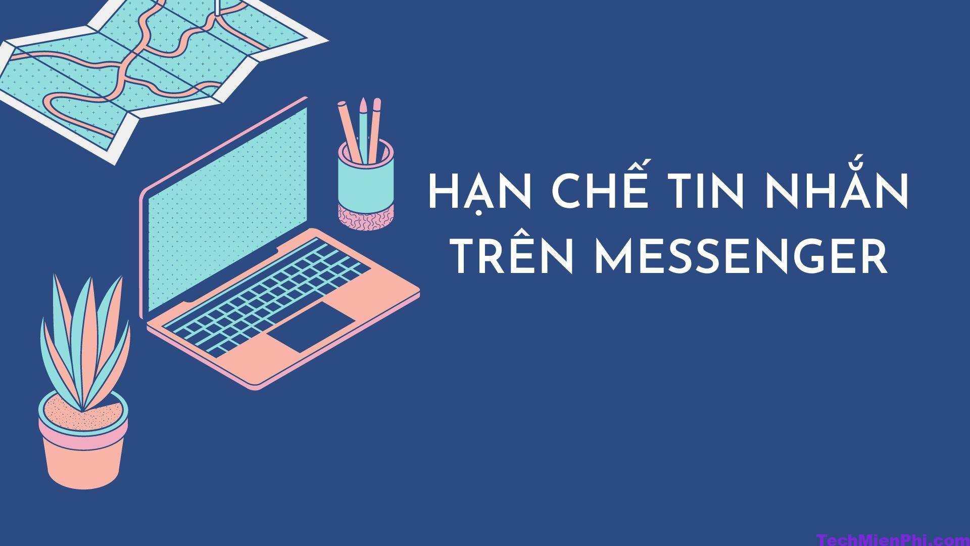 Khi bị hạn chế trên messenger thì nên làm gì? Cách xử lý hiệu quả