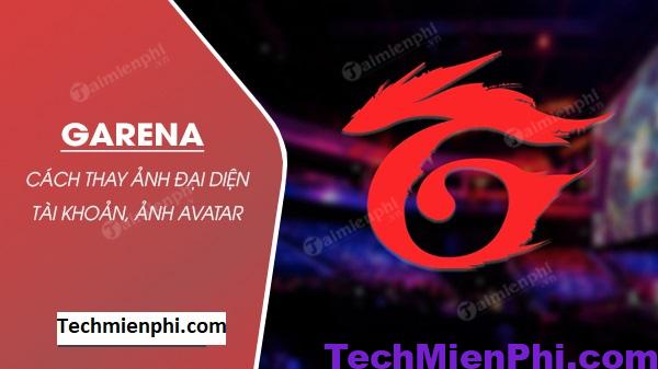 Sửa lỗi không đổi được avatar garena thành công 100% icon