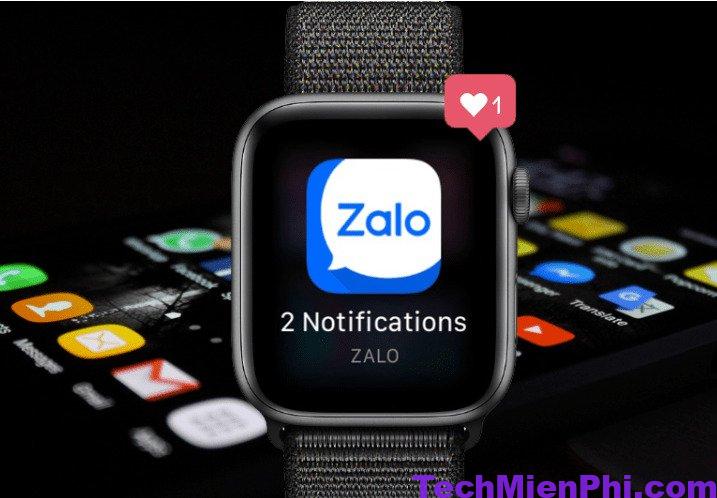 Sửa lỗi không tìm thấy zalo trên apple watch thành công 100%