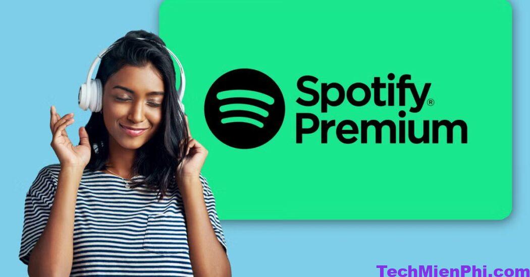 Tải Spotify Premium Mod Apk cho Android, IOS (Mở khóa Premium)