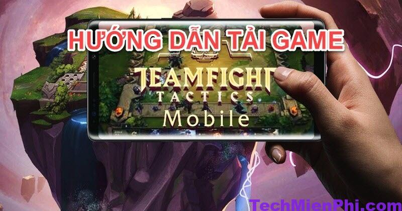 Tải TFT APK Teamfight Tactics mobile cho Android