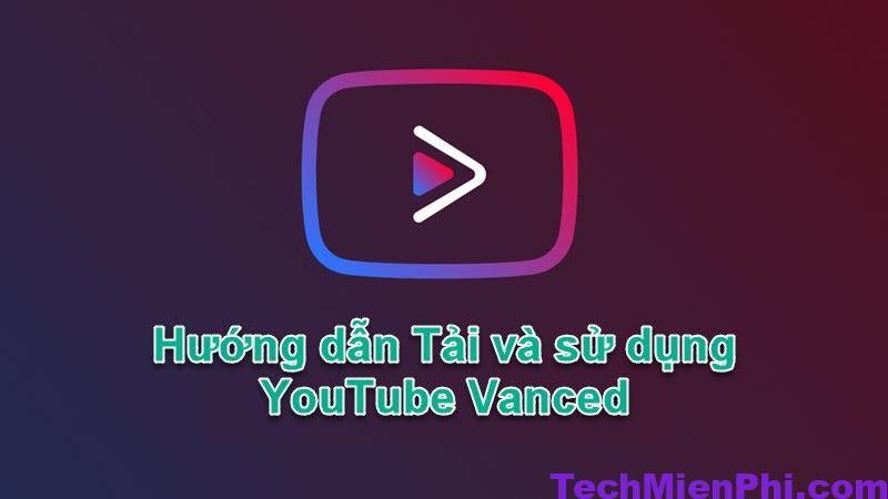 Tải YouTube Vanced 14.21.54 Apk mới nhất cho Android, IOS