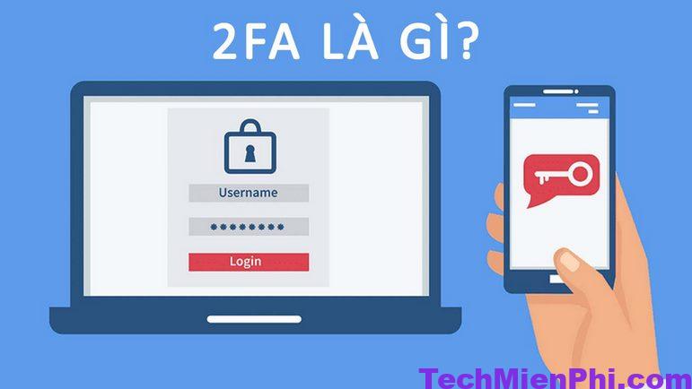 2FA Live là gì? Hướng dẫn kích hoạt xác thực hai yếu tố 2FA chi tiết