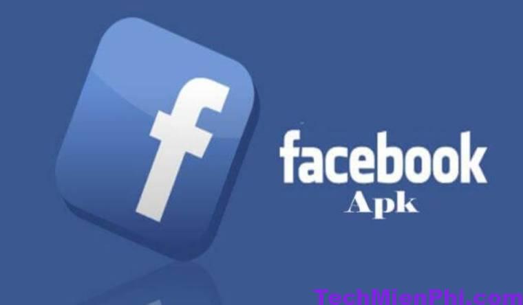Download FaceBook mới nhất Apk cho Android, IOS