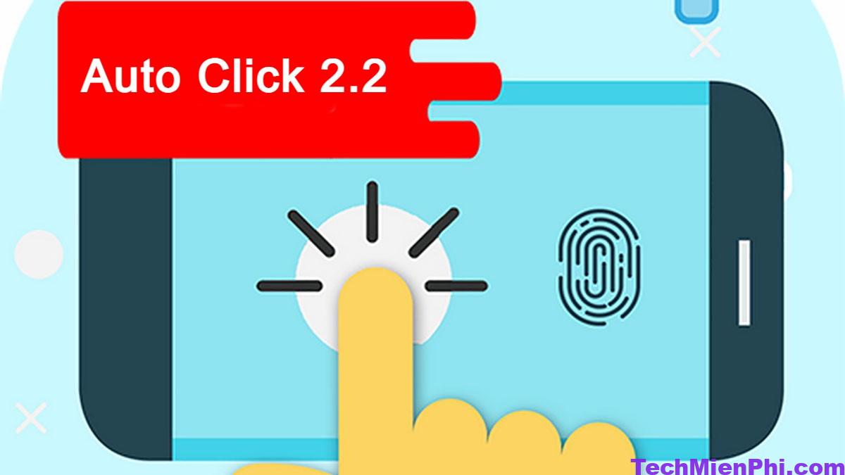 Tải Auto Click 2.2 cho PC, IOS, Android miễn phí