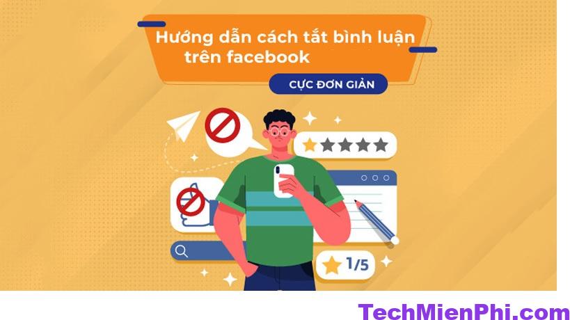 Hướng dẫn cách tắt, ẩn bình luận trên FaceBook nhanh chóng