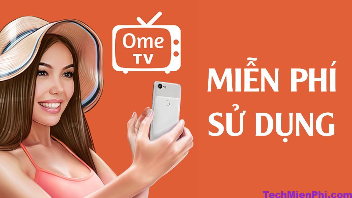 Tải OmeTV Apk mới nhất cho Android, IOS