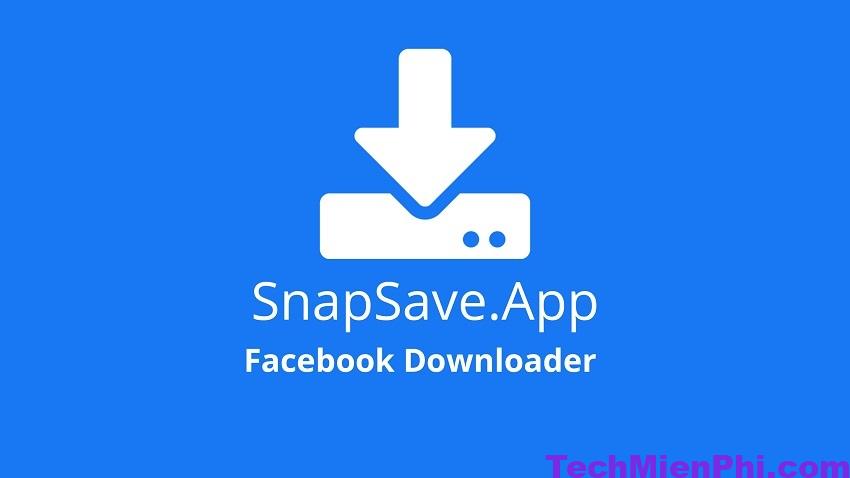Tải Snapsave: App tải video TikTok, FaceBook, YouTube