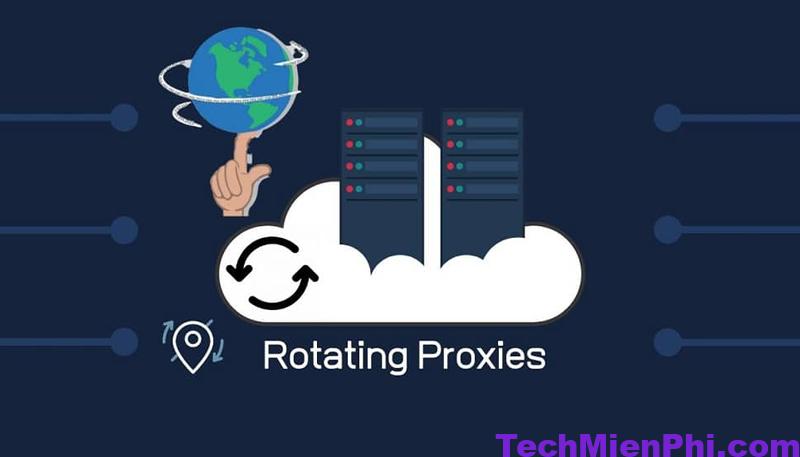 Proxy Xoay là gì? Hướng dẫn mua và sử dụng Proxy Xoay