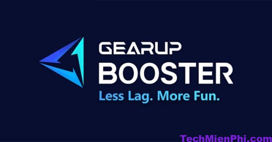 GearUP Booster: Ứng dụng tăng tốc game chuyên nghiệp
