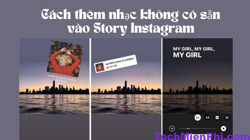 Bật mí TOP 3 cách thêm nhạc không có sẵn vào Story Instagram